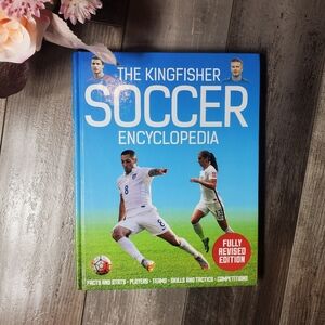 The Kingfisher Soccer Encyclopedia | Fully Revised Edition | EUC